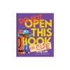 Do Not Open This Book or Else