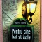 Pentru cine bat strazile. Editura Litera, 2011 - Valeria Sitaru