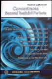 Concentrarea, Secretul Realizarii Perfecte - Theron Dumont - Psihologie, Dezvoltare Personala, 2007, Romana, Buna