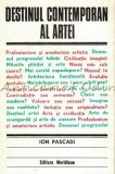 Destinul Contemporan al Artei, Ion Pascadi, 1974, Meridiane, Album Pictura, Arta, Bucuresti, 205 pagini