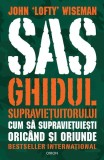 SAS. Ghidul supraviețuitorului - Paperback brosat - John Lofty Wiseman - Nemira