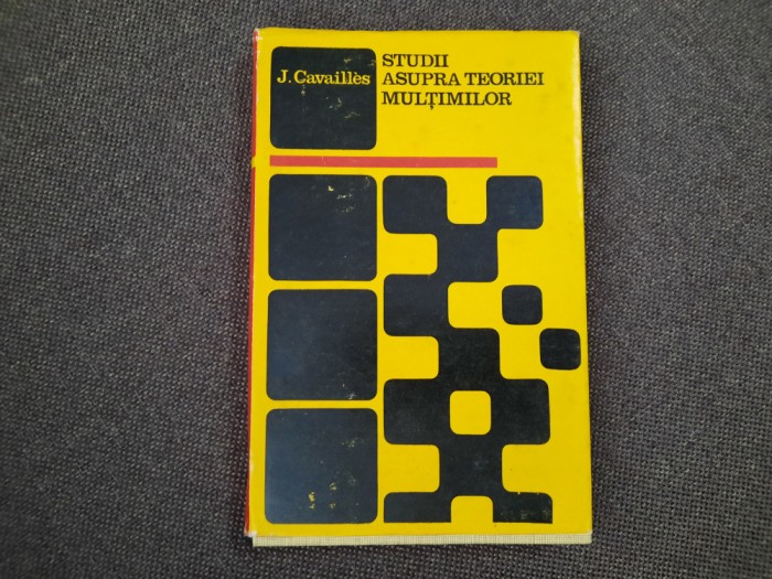 Studii asupra teoriei multimilor - Jean Cavailles