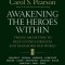 Awakening the Heroes Within: Twelve Archetypes to Help Us Find Ourselves and Transform Our World