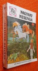 CARTE RARA Nagyapo mesefaja nr 13,1984 (maghiara) Editura Ion Creanga *basme, povesti Perrault, povesti populare transilvanene, ...(cuprins in foto!)