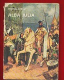 Horia Ursu, &quot;Alba Iulia&quot;- Editura Tineretului, 1968