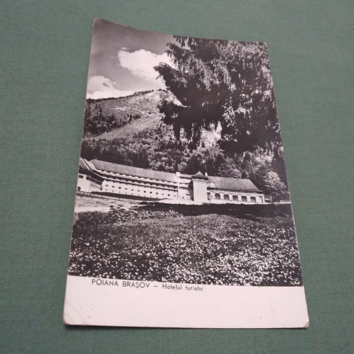 CARTE POSTALA -POIANA BRASOV -HOTEL TURISTIC CIRCULATA