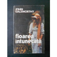 JOHN GALSWORTHY - FLOAREA INTUNECATA