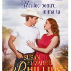 Un loc pentru inima ta - Susan Elizabeth Phillips