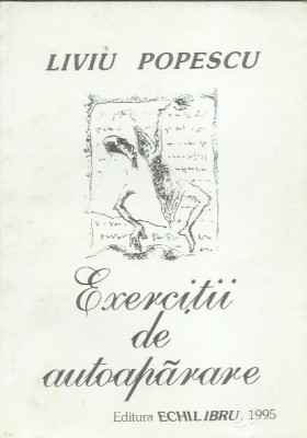 AMS* - POPESCU LIVIU - EXERCIȚII DE AUTOAPĂRARE, POEZIE, (CU AUTOGRAF) foto
