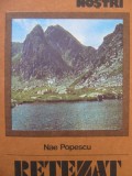 Muntii Retezat - Ghid Turistic Nae Popescu (1982) - Colectia Muntii Nostri - Editura Sport Turism - Fara Harta