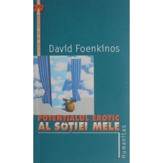 Potentialul erotic al sotiei mele - David Foenkinos