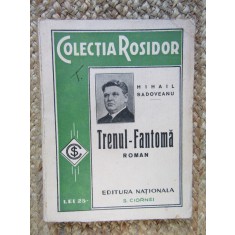 TRENUL-FANTOMA - Mihail Sadoveanu - Editura Națională - Rosidor