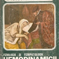 Fiziologia Si Fiziopatologia Hemodinamicii - Gheorghiu Badiu, Miron A. Bogdan