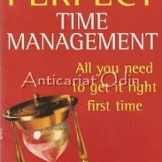 Perfect Time Management. All You Need To Get It Right First Time