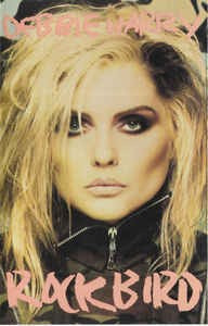 Caseta Debbie Harry - Rockbird , originala foto