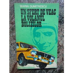 Marin Dumitrescu - Un sfert de veac la volanul bolizilor. Memoriile unui campion