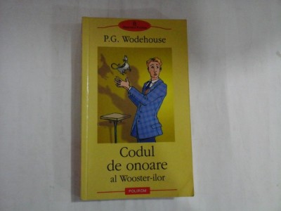 P. G. WODEHOUSE - CODUL DE ONOARE AL WOOSTER-ILOR foto