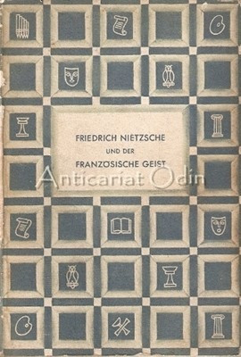 Friedrich Nietzsche Und Der Franzosische Geist - Julius Wilhelm - 1939 foto