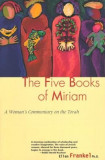 Five Books of Miriam: A Woman&#039;s Commentary on the Torah