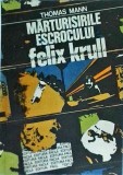 Thomas Mann - Marturisirile escrocului Felix Krull