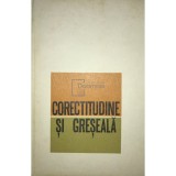 Valeria Gutu Romalo - Corectitudine si greseala (Editia: 1972)