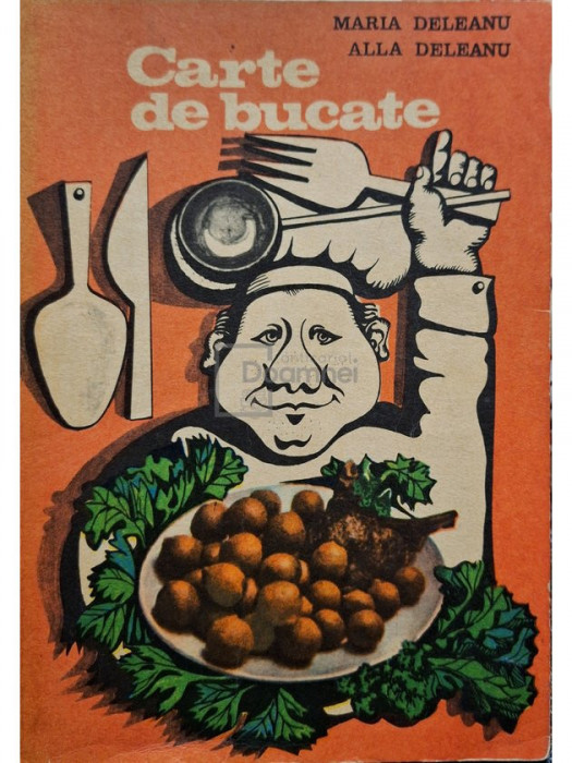 Maria Deleanu - Carte de bucate (editia 1973)