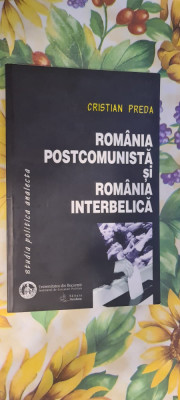 ROMANIA POSTCOMUNISTA SI ROMANIA INTERBELICA CRISTIAN PREDA foto