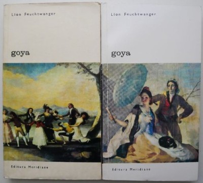 Goya (2 volume) &amp;ndash; Lion Feuchtwanger (putin uzata) foto