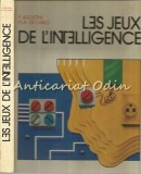 Cumpara ieftin Les Jeux De L&#039;Intelligence - Franco Agostini, Nicola Alberto De Carlo, France Loisirs, 1986, limba franceza, carte cartonata