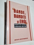 Bande, banditi si eroi. Grupurile de rezistenta (1948-1968) Miscarea legionara