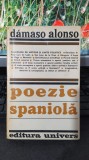 Damaso Alonso Poezie spaniolă, editura Univers, București 1977, 046