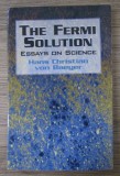 Hans Christian von Baeyer - The fermi solution. Essays on science