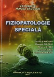 Cumpara ieftin Fiziopatologie speciala - 2011 - Magda Badescu (AP193)
