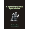 A digit&aacute;lis t&aacute;rsadalom nyolc főbűne - Puzs&eacute;r R&oacute;bert komment&aacute;rjaival - Nagy R&oacute;bert