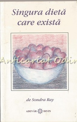 Singura Dieta Care Exista - Sondra Ray