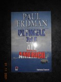 PAUL ERDMAN - ULTIMELE ZILE ALE AMERICII