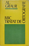 MIC TRATAT DE ORTOGRAFIE-ALEXANDRU GRAUR