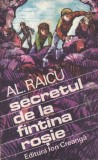 Al. Raicu - Secretul de la fantana rosie