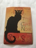 Le Chat Noir tablou metalic litografie Tournee du Chat Noir avec Rodolphe Salis