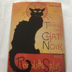 Le Chat Noir tablou metalic litografie Tournee du Chat Noir avec Rodolphe Salis