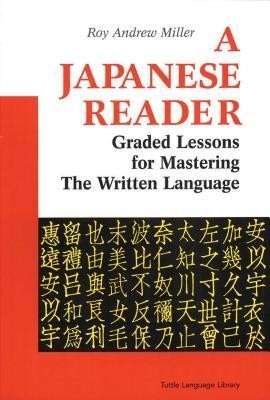 A Japanese Reader: Graded Lessons for Mastering the Written Language foto
