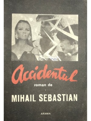 Mihail Sebastian - Accidentul (Editia: 1991) foto
