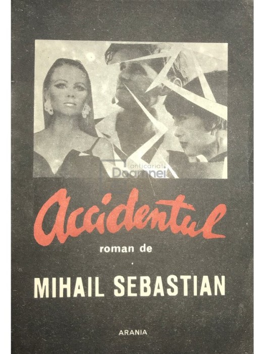 Mihail Sebastian - Accidentul (Editia: 1991)