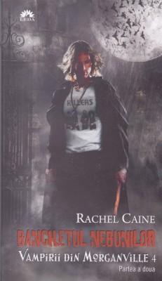 AS - RACHEL CAINE - BANCHETUL NEBUNILOR, PARTEA A DOUA foto