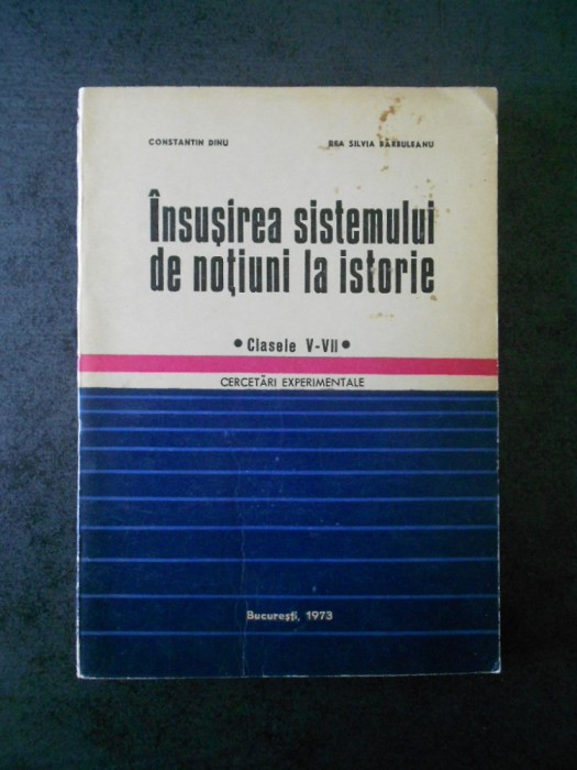 CONSTANTIN DINU - INSUSIREA SISTEMULUI DE NOTIUNI LA ISTORIE cl. V-VII