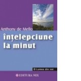 Intelepciune la minut - Anthony de Mello