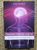 SECRETUL TINERETII ETERNE. ECHILIBRUL VARSTEI BIOELECTRICE-IONEL MOHIRTA