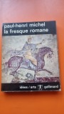 La fresque romane - Paul-Henri Michel
