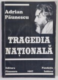 TRAGEDIA NATIONALA , SONETE SI ALTE POEZII NOI de ADRIAN PAUNESCU , 1997