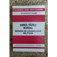 Vicentiu Cojan - Primul razboi mondial, repere de cronologie militara ,dedicatie